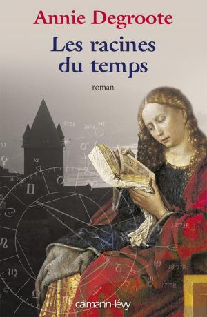 Cover of the book Les Racines du temps by Isabelle Horlans, Valérie de Senneville