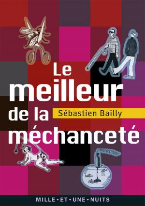 Cover of the book Le meilleur de la méchanceté by Michel Richard