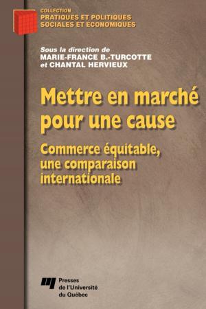 Cover of the book Mettre en marché pour une cause by Philippe Maubant