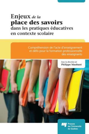 Cover of the book Enjeux de la place des savoirs dans les pratiques éducatives en contexte scolaire by Marie-Noëlle Aubertin, Geneviève Sicotte