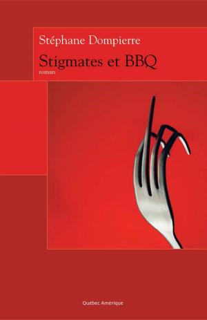 Cover of the book Stigmates et BBQ by Véronique Drouin