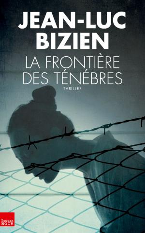 Cover of the book La frontière des ténèbres by Emmanuelle Robin