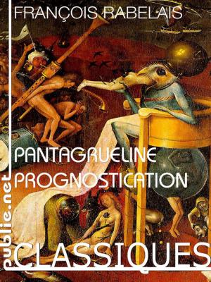 Cover of the book La Pantagrueline Prognostication by Christian Ruby