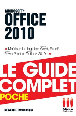 Cover of the book Office 2010 - Le guide complet by Nicolas Boudier-Ducloy