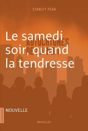 Cover of the book Le samedi soir, quand la tendresse by Mélikah Abdelmoumen