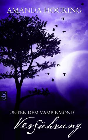 Cover of the book Unter dem Vampirmond - Verführung by Chantal Schreiber