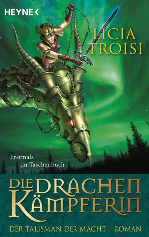 Cover of the book Die Drachenkämpferin - Der Talisman der Macht by Anne Perry