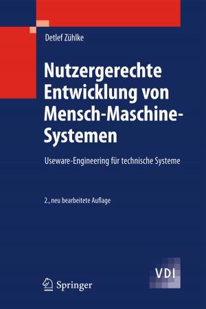 Cover of the book Nutzergerechte Entwicklung von Mensch-Maschine-Systemen by Jun Yao, Zhao-Qin Huang
