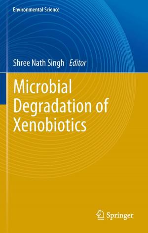 Cover of the book Microbial Degradation of Xenobiotics by Öznur Sevdiren