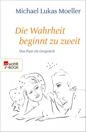 Cover of the book Die Wahrheit beginnt zu zweit by Laura Naumann