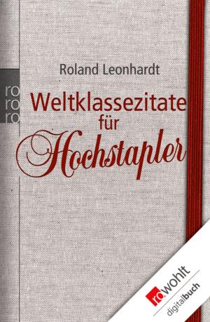 Cover of the book Weltklassezitate für Hochstapler by Martin Walser