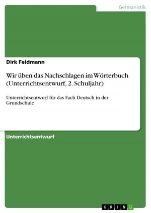 Book cover of Wir üben das Nachschlagen im Wörterbuch (Unterrichtsentwurf, 2. Schuljahr)