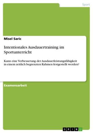 Cover of the book Intentionales Ausdauertraining im Sportunterricht by Marion Schauder