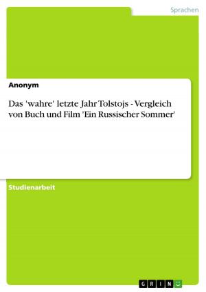 Cover of the book Das 'wahre' letzte Jahr Tolstojs - Vergleich von Buch und Film 'Ein Russischer Sommer' by Margarita Engelbrecht