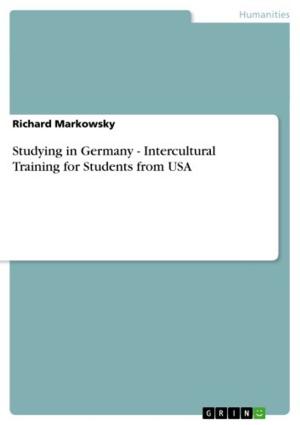 Cover of the book Studying in Germany - Intercultural Training for Students from USA by Jessica Rohrbach
