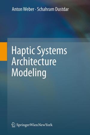 Cover of the book Haptic Systems Architecture Modeling by H. Krayenbühl, J. Brihaye, F. Loew, V. Logue, S. Mingrino, B. Pertuiset, L. Symon, H. Troupp, M. G. Ya?argil