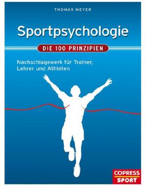 Cover of the book Sportpsychologie - Die 100 Prinzipien by Frank Thömmes