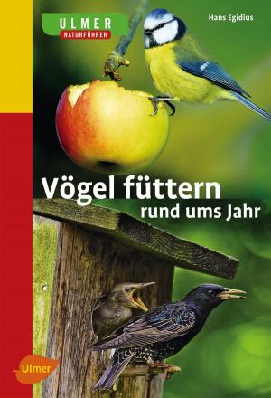 Cover of the book Vögel füttern rund ums Jahr by Arno Becker, Gerd Götz, Franz Rebholz
