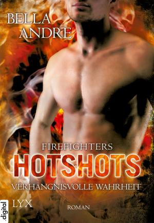 Book cover of Hotshots - Firefighters - Verhängnisvolle Wahrheit