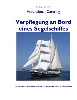 Cover of the book Verpflegung an Bord eines Segelschiffes by Ute Fischer, Bernhard Siegmund