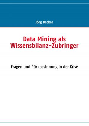 Cover of the book Data Mining als Wissensbilanz-Zubringer by Jutta Schütz
