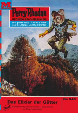 Cover of the book Perry Rhodan 549: Das Elixier der Götter by Martin Rouillard
