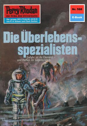 Cover of the book Perry Rhodan 588: Die Überlebensspezialisten by Arndt Ellmer