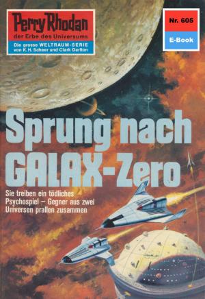 Cover of the book Perry Rhodan 605: Sprung nach GALAX-Zero by Kurt Mahr