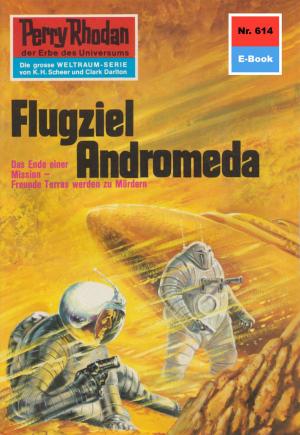 Cover of the book Perry Rhodan 614: Flugziel Andromeda by Michael Nagula