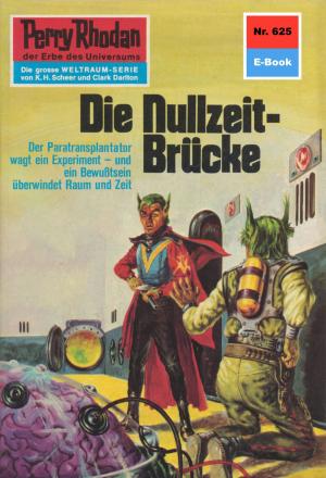 Cover of the book Perry Rhodan 625: Die Nullzeit-Brücke by Peter Terrid
