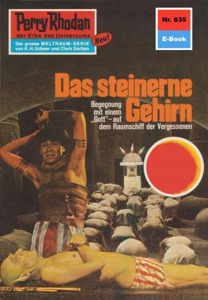 Cover of the book Perry Rhodan 635: Das steinerne Gehirn by K.H. Scheer