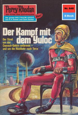 Book cover of Perry Rhodan 648: Der Kampf mit dem Yuloc