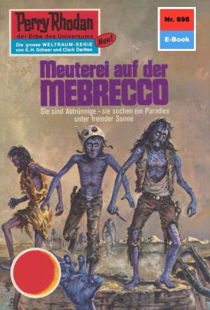 Book cover of Perry Rhodan 698: Meuterei auf der MEBRECCO