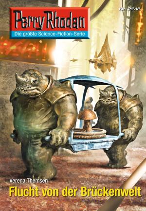 Cover of the book Perry Rhodan 2618: Flucht von der Brückenwelt by Peter Terrid