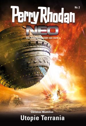Cover of the book Perry Rhodan Neo 2: Utopie Terrania by Arndt Ellmer