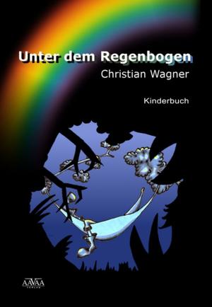 Cover of the book Unter dem Regenbogen by Bernhard Poplutsch