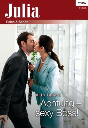 Cover of the book Achtung - sexy Boss! by SALLY WENTWORTH