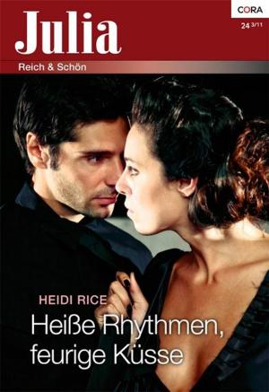 Cover of the book Heiße Rhythmen, feurige Küsse by Miranda Lee