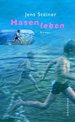 Cover of the book Hasenleben by Pierre Bost, Rainer Moritz