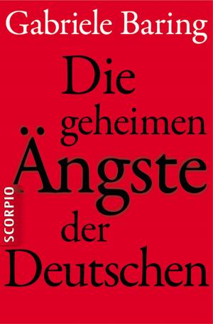 Book cover of Die geheimen Ängste der Deutschen