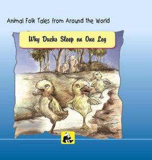 Cover of Animal Folk Tales from around the World - Why Ducks Sleep on one Leg