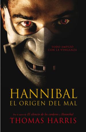 Cover of the book Hannibal, el origen del mal (Hannibal Lecter 4) by Nuria Varela