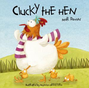 Cover of the book Clucky the Hen by María Teresa Barahona