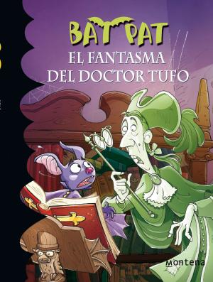 Cover of the book El fantasma del Doctor Tufo (Serie Bat Pat 8) by Sarah Lark