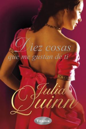 Cover of the book Diez cosas que me gustan de ti by Mary Balogh