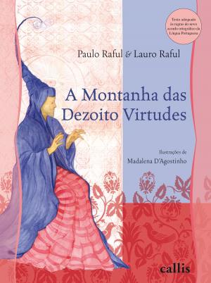 Cover of the book A montanha das dezoito virtudes by Nadine Trzmielina