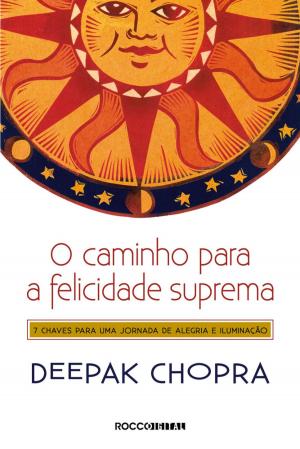 Cover of the book O caminho para a felicidade suprema by Noah Gordon