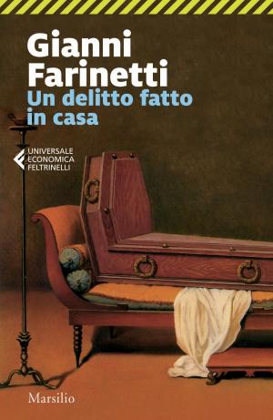 Cover of the book Un delitto fatto in casa by Giuliana Altamura