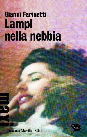 Cover of the book Lampi nella nebbia by Giuseppe Lupo