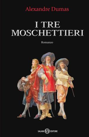 Cover of the book I tre Moschettieri by Marian Hailey-Moss, Mark Wilk